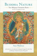 Buddha Nature: The Mahayana Uttaratantra Shastra with Commentary by Maitreya
