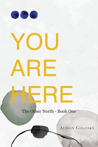 You Are Here Alison Golosky Taschenbuch Kartoniert / Broschiert Englisch 2021-image