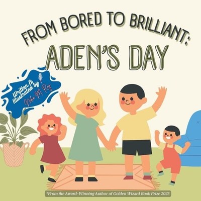 From Bored To Brilliant Aden'S Day by Neha Moghe Roy Paperback Book