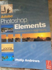 Adobe Photoshop Elements : A Visual Introduction to Digital Imaging by P Andrews