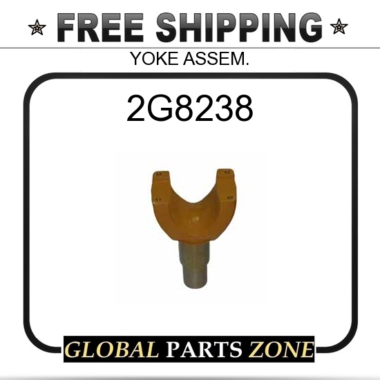 2G8238 - YOKE ASSEM. 8D8186 2G8229 for Caterpillar (CAT) | eBay
