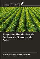 Proyecto SimulacióN De Fechas De Siembra De Soja Luiz Gustavo Batista Ferreira