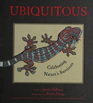 Ubiquitous: Celebrating Nature's Survivors, Sidman, Joyce, Good Book