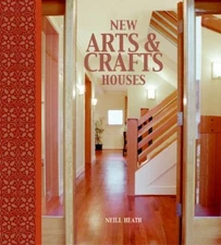 New Arts and Crafts Houses Hardcover Neill Heath