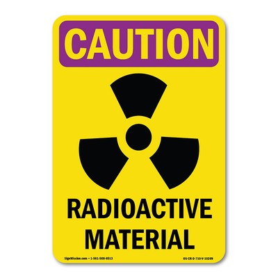Radioactive Materials OSHA Caution Radiation Sign Metal Plastic Decal