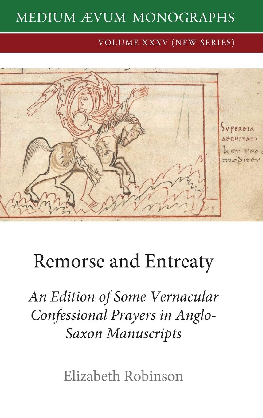 Remorse and Entreaty: An Edition of some Vernac. Robinson**
