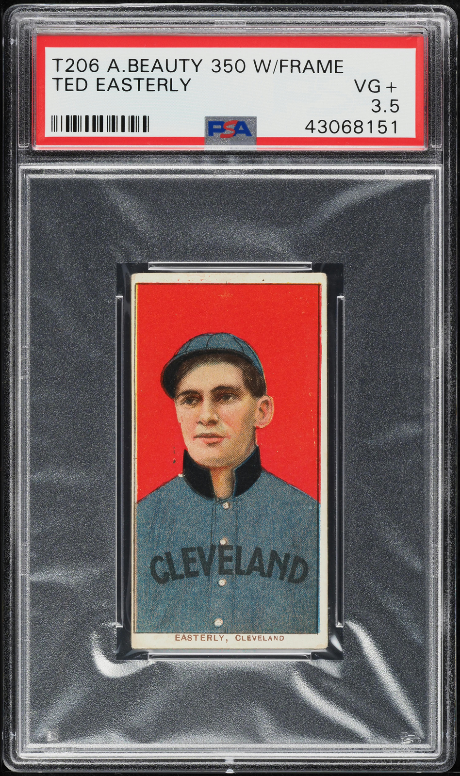 1909-11 T206 Ted Easterly Cleveland, AMERICAN BEAUTY 350/25 PSA 3.5 VG+ (PWCC-E)