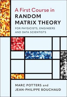 A First Course in Random Matrix Theory: for Physicists, Engineers and Data Scien