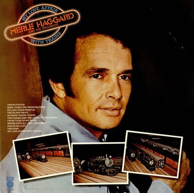 Merle Haggard And The Strangers  - My Love Affair With Trains Vinyl LP (LP Re...