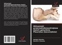Aktywno¿¿ Przeciwdrobnoustrojowa DwóCh GatunkóW Pleurotus (BoczniakóW) Buch 2025