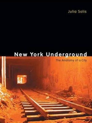 New York Underground: The Anatomy of a City - Paperback - VERY GOOD