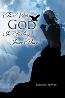 Time With God In Finding Inner Peace | Lalonie Bowen | Taschenbuch | Englisch