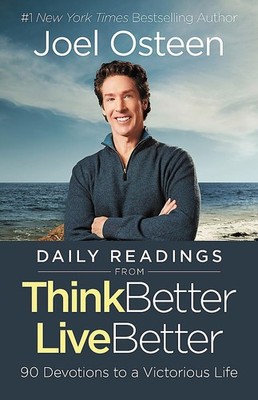 Daily Readings from Think Better, Live Better: 90 Devotions to a Victorious ...