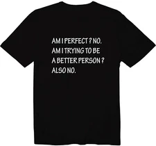 I'm Trying To Be A Better Person. Also No. Crewneck T-Shirt Funny Sarcasm Shirt
