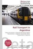 Lambert M. Surhone (U. A.) | Rail Transport In Argentina | Taschenbuch (2026)