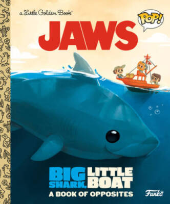 JAWS: Big Shark, Little Boat A Book of Opposites (Funko Pop) (Litt - VERY GOOD