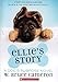 Ellies Story - Paperback By W. Bruce Cameron - VERY GOOD