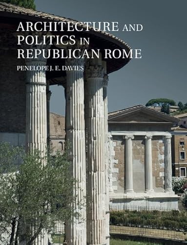 Architecture and Politics in Republican Rome by Penelope J. E... - 9781107476110 - Image 2