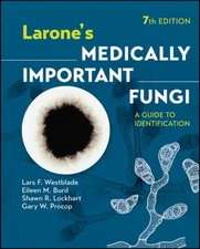 Larone's Medically Important Fungi: A Guide to Identification by Westblade: Used
