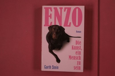 323734 Garth Stein ENZO Droemer Die Kunst, ein Mensch zu sein HC