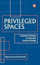 Privileged Spaces: Academic Libraries in Univ...