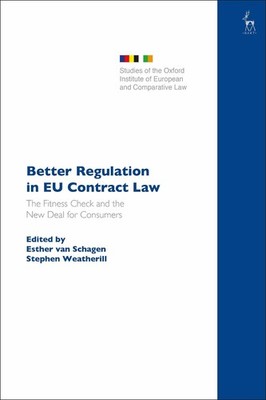 Better Regulation in EU Contract Law: The Fitness Check and the New Deal for Con