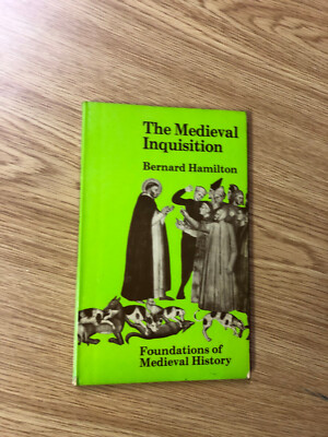 The Medieval Inquisition by Bernard Hamilton - Pub: E. Arnold - 1981 - Paperback