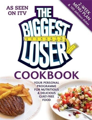 The Biggest Loser Cookbook: Your personal programme for nutritious By Hamlyn NEW