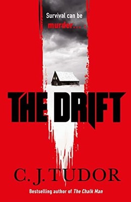 The Drift: The spine-chilling  Waterstones Thriller of The... - Tudor, C. J.