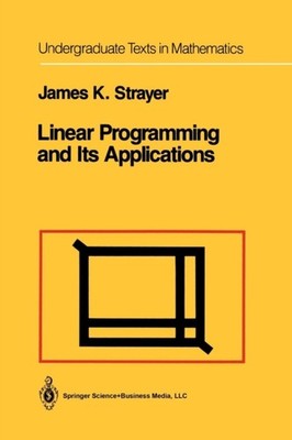 Strayer - Lineare Programmierung und ihre Anwendungen - Neues Taschenbuch oder s - J555z