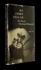 My Ivory Cellar: The Story of Time-Lapse Photography