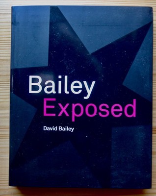 David Bailey: Bailey Exposed. Fotos und Texte. National Portrait Gallery London