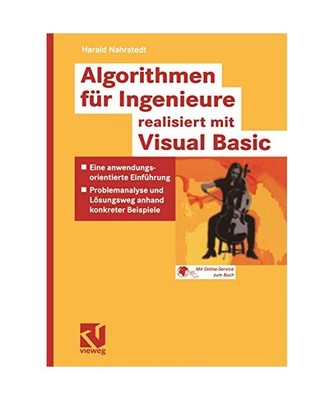 Algorithmen für Ingenieure - realisiert mit Visual Basic: Eine anwendungsorient