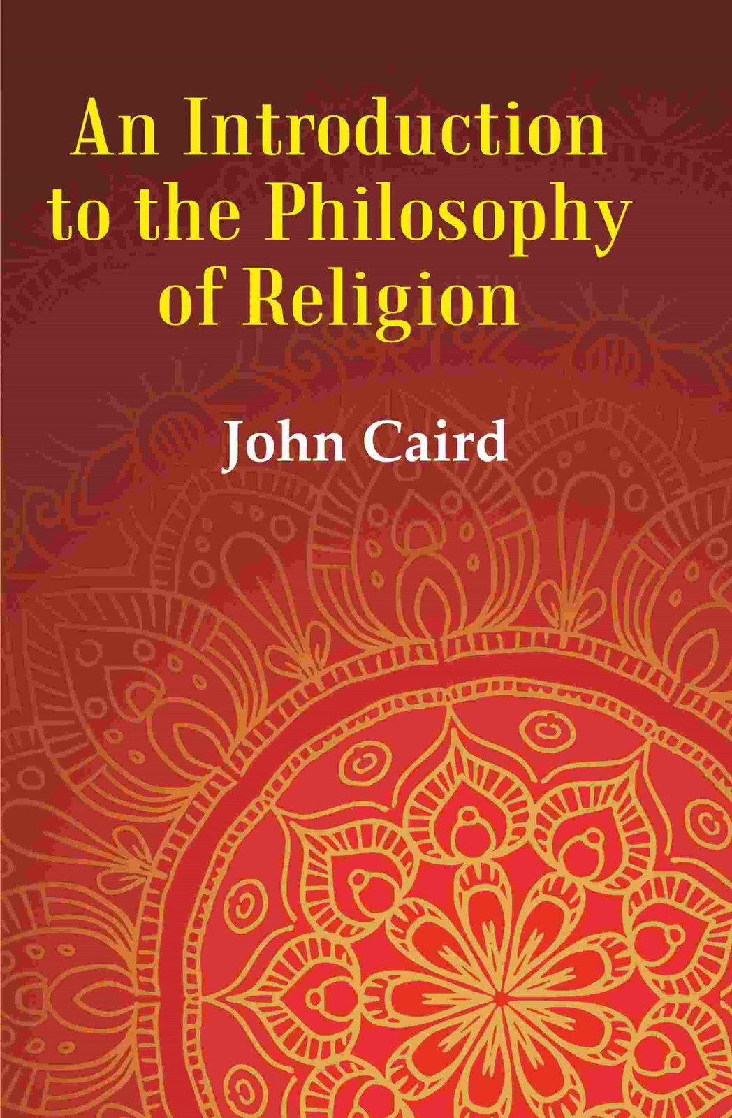 An Introduction to the Philosophy of Religion [Hardcover]