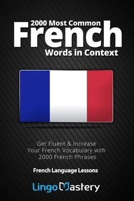 Lingo Mastery 2000 Most Common French Words in Context (Paperback) (UK IMPORT)