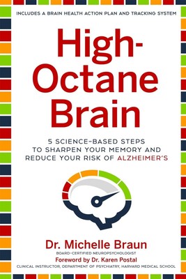 High-Octane Brain: 5 Science-Based Steps to Sharpen Your Memory and Reduce Your 