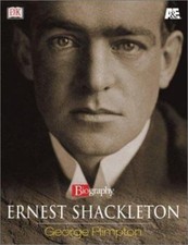 Ernest Shackleton (A&E Biography) by George Plimpton