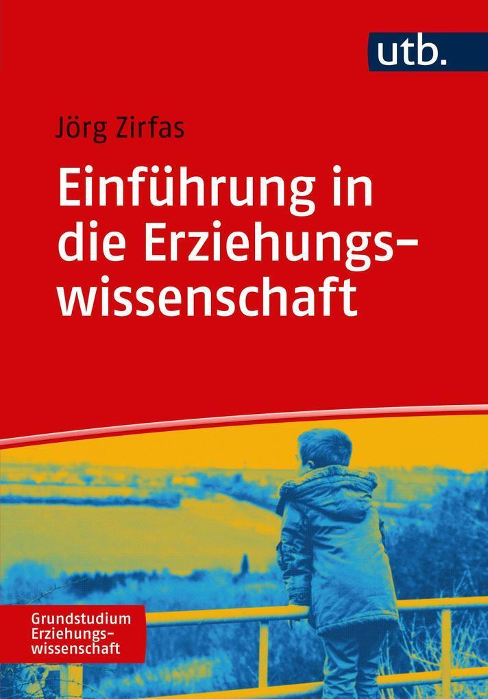 Thumbnail - Einführung In Die Erziehungswissenschaft | Jörg Zirfas | 2017 |
