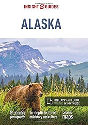 Insight Guides Alaska Travel Guide with Free EBook Paperback Insi
