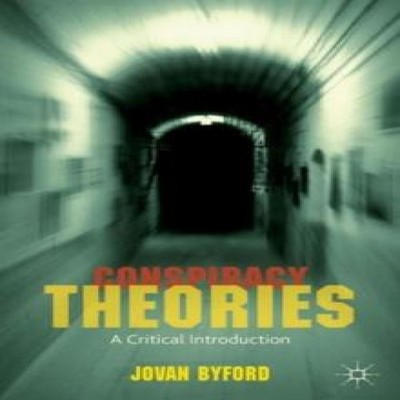 Conspiracy Theories A Critical Introduction Jovan Byford Paperbac
