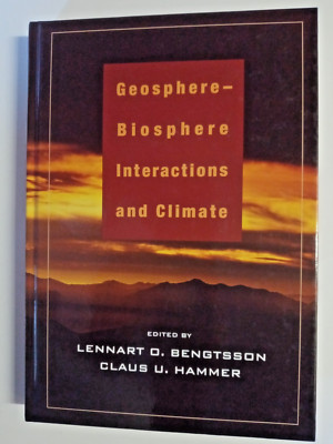 Geosphere-Biosphere Interactions and Climate by Claus U. Hammer (2001,...