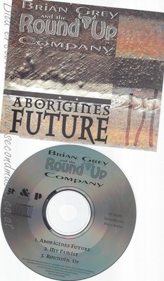 CD--BRIAN GREY AND THE ROUND UP COMPANY--ABORIGINES FUTURE