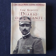 DIARIO DI UN FANTE - LUIGI GASPAROTTO - NORDPRESS 2002 PRIMA GUERRA MONDIALE 
