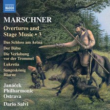 Janacek Philharmonic - Marschner: Overtures and Stage Music, Vol. 3 New CD 