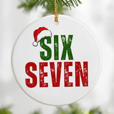 67 Christmas Ornament, Funny 6 7 Meme Ornament, Six Seven Ornaments, Funny Chris