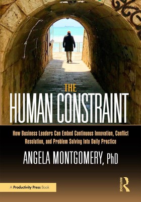 The Human Constraint: How Business Leaders Can Embed Continuous Innovation, Conf