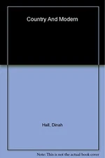 Country and Modern: Contemporary Interi..., Hall, Dinah