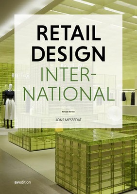 Retail Design International Vol. 7 Components, Space, Buildings Jons Messedat