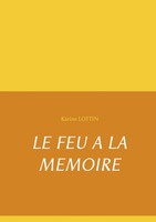Karine Lottin | Le Feu A La Memoire | Taschenbuch | FranzöSisch (2021)