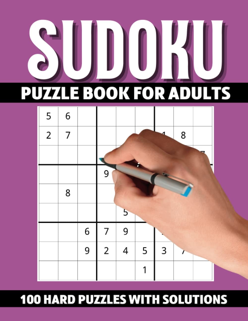 Sudoku Puzzle Book for Adults: 100 Hard Puzzles with Solutions for...